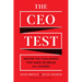 The CEO Test: Master the Challenges That Make or Break All Leaders