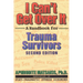 I Can't Get Over It: A Handbook for Trauma Survivors