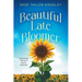 Beautiful Late Bloomer: Passionate Poetry & Mystic Musings