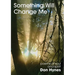 Something Will Change Me: Poems of Soul and Spirit
