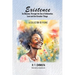 Existence: An Odyssey Through the Sea of Infatuation, Love and the Grander Things