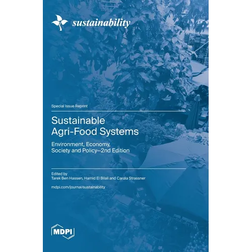 Sustainable Agri-Food Systems: Environment, Economy, Society and Policy-2nd Edition