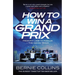 How to Win a Grand Prix: From Pit Lane to Podium - The Inside Track