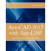 AutoCAD 2012 with AutoLISP: An introductory guide