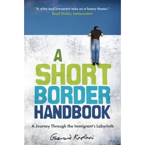 A Short Border Handbook: A Journey Through the Immigrant's Labyrinth