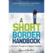 A Short Border Handbook: A Journey Through the Immigrant's Labyrinth