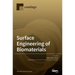 Surface Engineering of Biomaterials