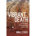 Vibrant Death: A Posthuman Phenomenology of Mourning
