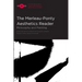 The Merleau-Ponty Aesthetics Reader: Philosophy and Painting
