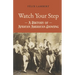 Watch Your Step: A History of African American Dancing: Volume 1