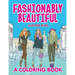 Fashionably Beautiful (A Coloring Book)