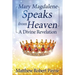 Mary Magdalene Speaks from Heaven: A Divine Revelation
