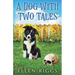 A Dog with Two Tales