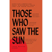 Those Who Saw the Sun: African American Oral Histories from the Jim Crow South