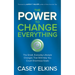 The Power to Change Everything: The Small, Everyday Lifestyle Changes That Will Help You Crush Enormous Goals