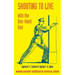 Shooting to Live: With The One-Hand Gun