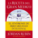 La Receta del Gran Médico Para El Síndrome de Irritabilidad Intestinal