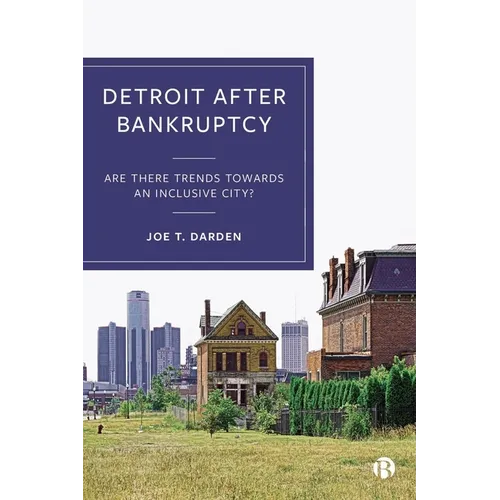Detroit After Bankruptcy: Are There Trends Towards an Inclusive City?