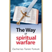 The Way Of Spiritual Warfare