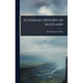A Literary History of Scotland