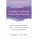 Complex Borderline Personality Disorder: How Coexisting Conditions Affect Your Bpd and How You Can Gain Emotional Balance