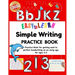 Easy to Learn Simple Writing Practice Book: Best for preschool learning activities Excellent homeschool essentials Essential as kindergarten books or