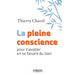 La pleine conscience pour travailler en se faisant du bien