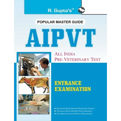 All India Pre-Veterinary Test (AIPVT) For Admission to B.V.Sc & A.H. Course Exam Guide