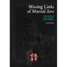 Missing Links of Martial Arts