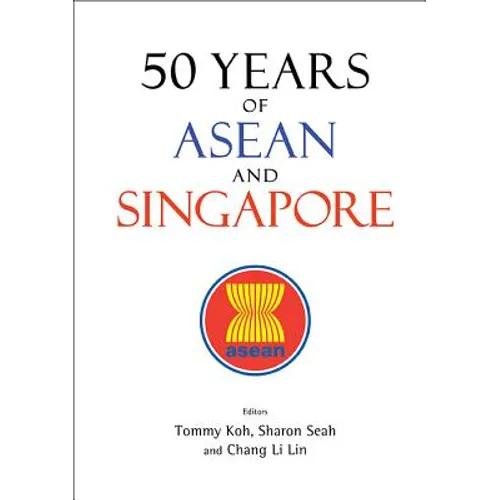 50 Years of ASEAN and Singapore