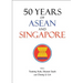 50 Years of ASEAN and Singapore