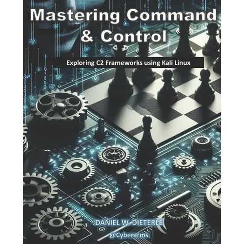 Mastering Command & Control: Exploring C2 Frameworks using Kali Linux