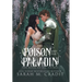 The Poison and the Paladin: A Standalone Forbidden Love Fantasy Romance