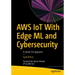AWS Iot with Edge ML and Cybersecurity: A Hands-On Approach