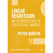 Linear Regression: An Introduction to Statistical Models