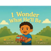 I Wonder What He'll Be
