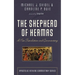 The Shepherd of Hermas: A New Translation and Commentary
