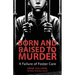 Born and Raised to Murder: A Failure of Foster Care