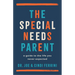 The Special Needs Parent: A Guide to the Life You Never Expected