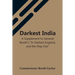 Darkest India A Supplement To General Booth'S "In Darkest England, And The Way Out"