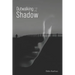 Outwalking the Shadow