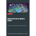 Monetisation in Mobile Games: Theory and Implementation Development