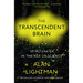The Transcendent Brain: Spirituality in the Age of Science