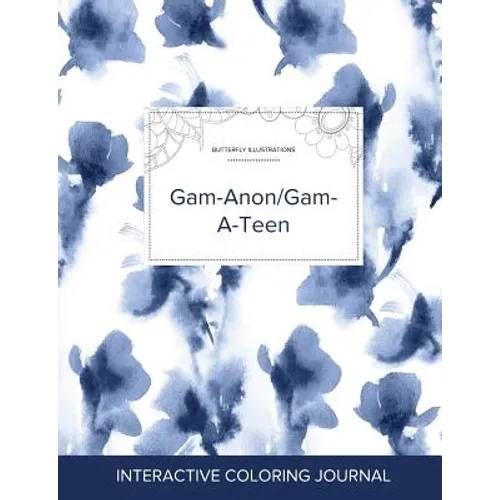 Adult Coloring Journal: Gam-Anon/Gam-A-Teen (Butterfly Illustrations, Blue Orchid)