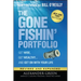 The Gone Fishin' Portfolio: Get Wise, Get Wealthy...and Get on with Your Life