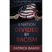 A Nation Divided by Racism