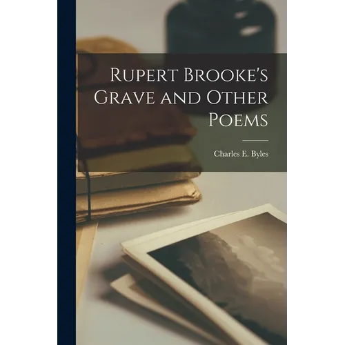 Rupert Brooke's Grave and Other Poems
