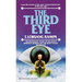 The Third Eye: The Renowned Story of One Man's Spiritual Journey on the Road to Self-Awareness