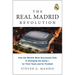 The Real Madrid Revolution: How the World's Most Successful Club Is Changing the Game--For Their Team and for Football