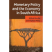 Monetary Policy and the Economy in South Africa
